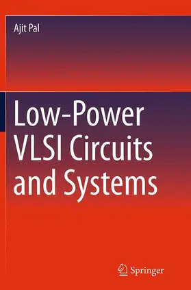 Pal |  Low-Power VLSI Circuits and Systems | Buch |  Sack Fachmedien