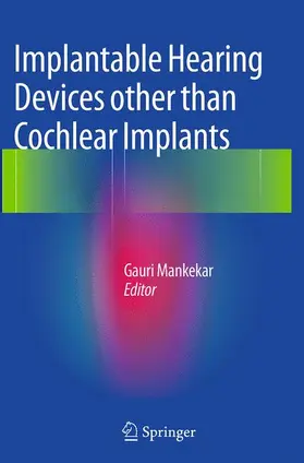 Mankekar |  Implantable Hearing Devices Other Than Cochlear Implants | Buch |  Sack Fachmedien