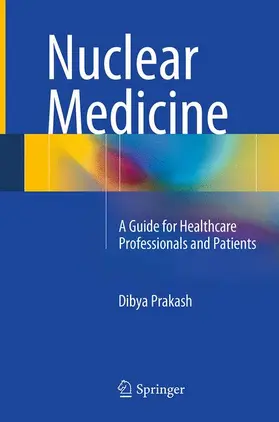 Prakash | Nuclear Medicine | Buch | 978-81-322-2961-2 | sack.de