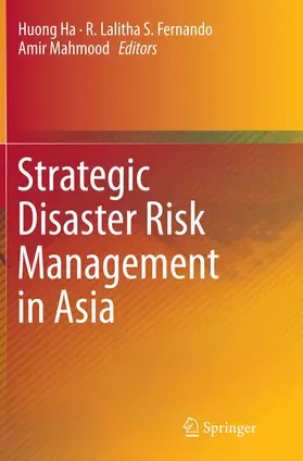 Ha / Mahmood / Fernando |  Strategic Disaster Risk Management in Asia | Buch |  Sack Fachmedien