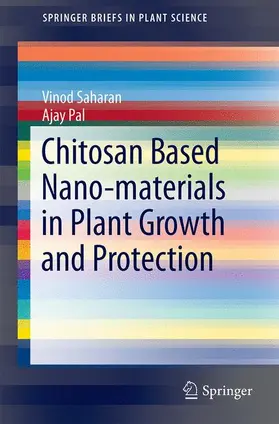 Saharan / Pal |  Chitosan Based Nanomaterials in Plant Growth and Protection | Buch |  Sack Fachmedien