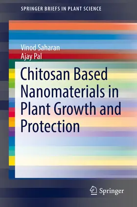 Saharan / Pal |  Chitosan Based Nanomaterials in Plant Growth and Protection | eBook | Sack Fachmedien