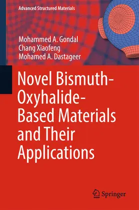 Gondal / Xiaofeng / Dastageer |  Novel Bismuth-Oxyhalide-Based Materials and their Applications | eBook | Sack Fachmedien