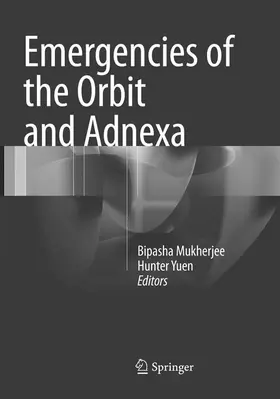 Yuen / Mukherjee |  Emergencies of the Orbit and Adnexa | Buch |  Sack Fachmedien