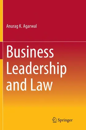 Agarwal |  Business Leadership and Law | Buch |  Sack Fachmedien
