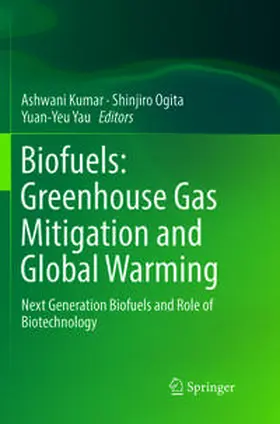 Kumar / Yau / Ogita |  Biofuels: Greenhouse Gas Mitigation and Global Warming | Buch |  Sack Fachmedien