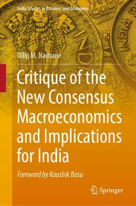 Nachane |  Critique of the New Consensus Macroeconomics and Implications for India | Buch |  Sack Fachmedien