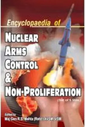 Mehta |  Encyclopaedia of Nuclear Arms Control and Non-Proliferation, 5 Volume Set | Buch |  Sack Fachmedien