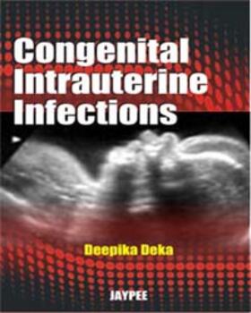 Deka |  Congenital Intrauterine Infections | Buch |  Sack Fachmedien
