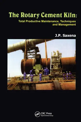 Saxena |  The Rotary Cement Kiln | Buch |  Sack Fachmedien