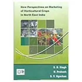 Singh / Prakash |  New Perspectives on Marketing of Horticultural Crops in North East India | eBook | Sack Fachmedien