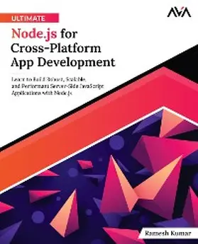 Kumar |  Ultimate Node.js for Cross-Platform App Development | eBook | Sack Fachmedien
