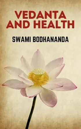 Bodhananda |  Vedanta and Health | eBook | Sack Fachmedien