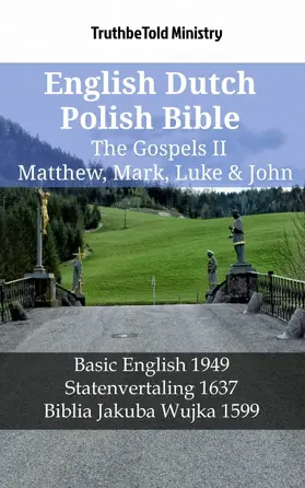 Ministry |  English Dutch Polish Bible - The Gospels II - Matthew, Mark, Luke & John | eBook | Sack Fachmedien