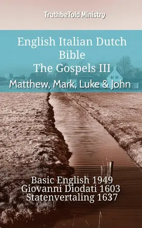 Ministry |  English Italian Dutch Bible - The Gospels III - Matthew, Mark, Luke & John | eBook | Sack Fachmedien