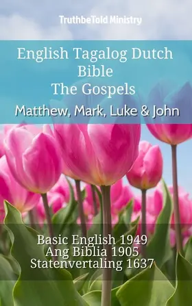 Ministry |  English Tagalog Dutch Bible - The Gospels - Matthew, Mark, Luke & John | eBook | Sack Fachmedien