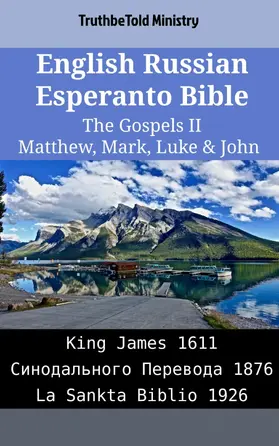 Ministry |  English Russian Esperanto Bible - The Gospels II - Matthew, Mark, Luke & John | eBook | Sack Fachmedien