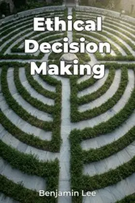 Lee |  Ethical Decision Making | eBook | Sack Fachmedien