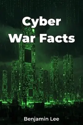 Lee |  Cyber War Facts | eBook | Sack Fachmedien