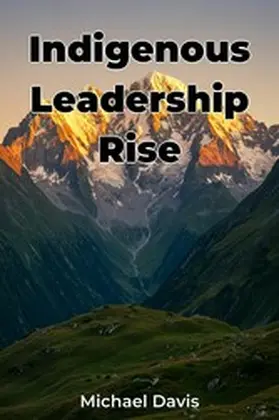 Davis |  Indigenous Leadership Rise | eBook | Sack Fachmedien
