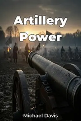Davis |  Artillery Power | eBook | Sack Fachmedien