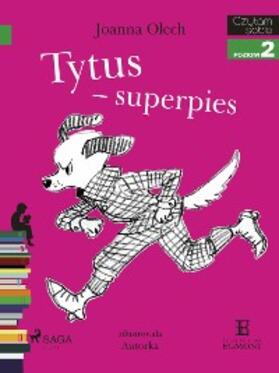 Olech |  Tytus - superpies | eBook | Sack Fachmedien
