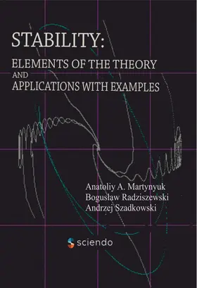 Martynyuk / Szadkowski / Radziszewski |  Stability: Elements of the Theory and Applications with Examples | Buch |  Sack Fachmedien