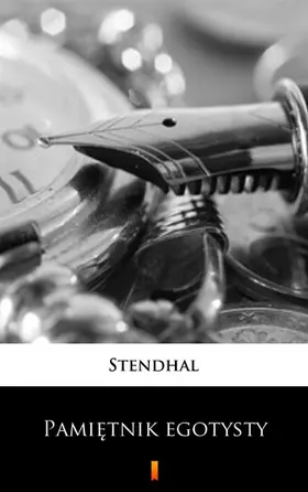 Stendhal |  Pamietnik egotysty | eBook | Sack Fachmedien