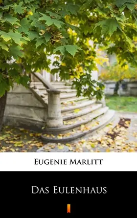 Marlitt |  Das Eulenhaus | eBook | Sack Fachmedien