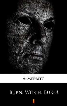 Merritt |  Burn, Witch, Burn! | eBook | Sack Fachmedien