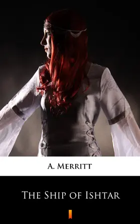 Merritt |  The Ship of Ishtar | eBook | Sack Fachmedien