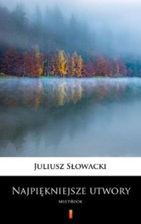 Slowacki |  Najpiekniejsze utwory | eBook | Sack Fachmedien