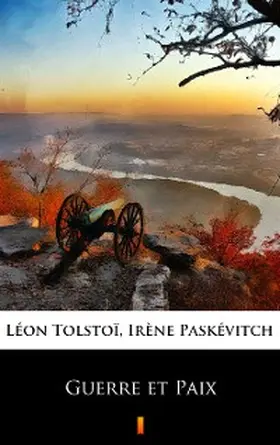 Paskévitch / Tolstoï |  Guerre et Paix | eBook | Sack Fachmedien