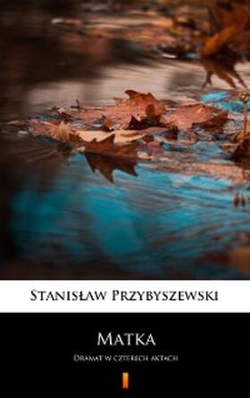 Przybyszewski |  Matka | eBook | Sack Fachmedien