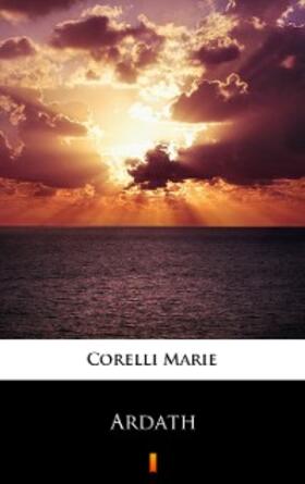 Corelli |  Ardath | eBook | Sack Fachmedien
