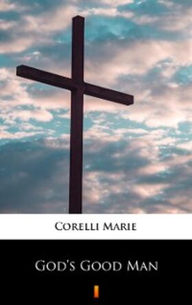 Corelli |  God's Good Man | eBook | Sack Fachmedien