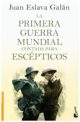 Eslava Galán | La Primera Guerra Mundial contada para escépticos | Buch | 978-84-08-13574-6 | sack.de