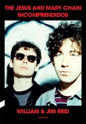 Reid |  Incomprendidos: The Jesus and Mary Chain | eBook | Sack Fachmedien