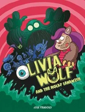 Fragoso |  Olivia Wolf and the Moldy Sandwich | eBook | Sack Fachmedien