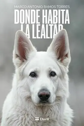 Antonio |  Donde habita la lealtad | eBook | Sack Fachmedien