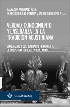 Antuñano Alea / Bueno Pimenta / Rubio Hípola |  Verdad, conocimiento y enseñanza en la tradición agustiniana | eBook | Sack Fachmedien