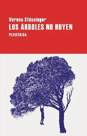 Stössinger / Seca |  Los árboles no huyen | eBook | Sack Fachmedien