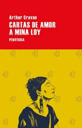 Cravan |  Cartas de amor a Mina Loy | eBook | Sack Fachmedien