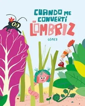 Gómez |  Cuando me convertí en lombriz | eBook | Sack Fachmedien