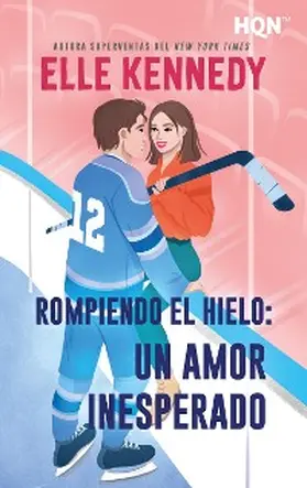 Kennedy |  Rompiendo el hielo: un amor inesperado | eBook | Sack Fachmedien