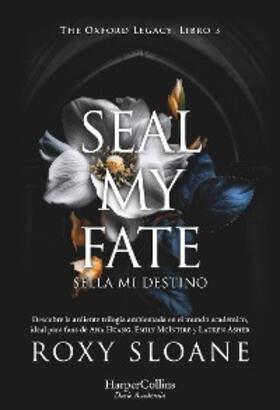Sloane |  Seal my fate | eBook | Sack Fachmedien