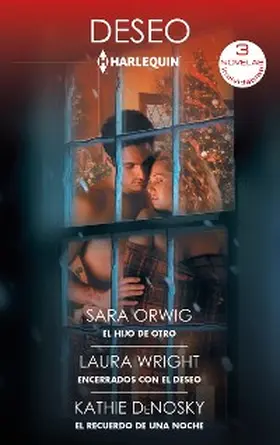 Orwig / Wright / Denosky |  El hijo de otro - Encerrados con el deseo - El recuerdo de una noche | eBook | Sack Fachmedien