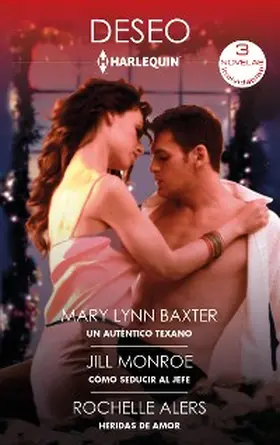 Baxter / Monroe / Alers |  Un auténtico texano - Cómo seducir al jefe - Heridas de amor | eBook | Sack Fachmedien