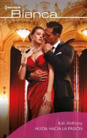 Anthony |  Huida hacia la pasión | eBook | Sack Fachmedien