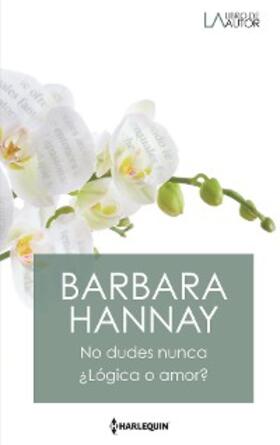 Hannay |  No dudes nunca - ¿Lógica o amor? | eBook | Sack Fachmedien